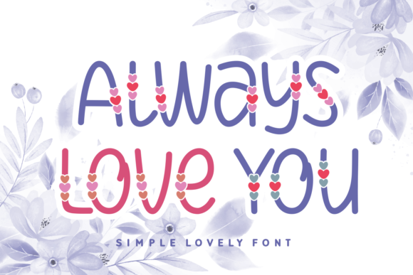 Always Love You: A Romantic Display Font for Editorial Design