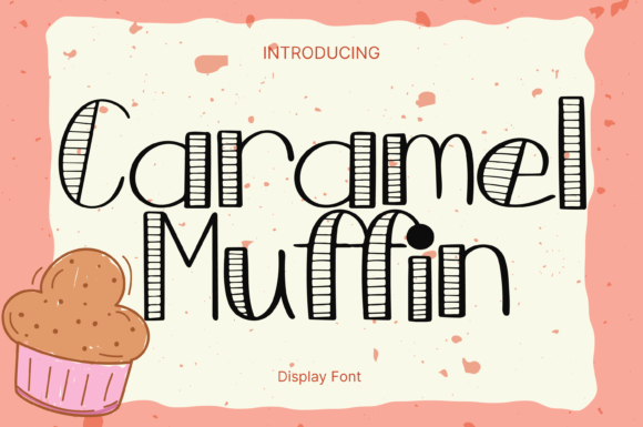 Caramel Muffin: A Font That Stands Out