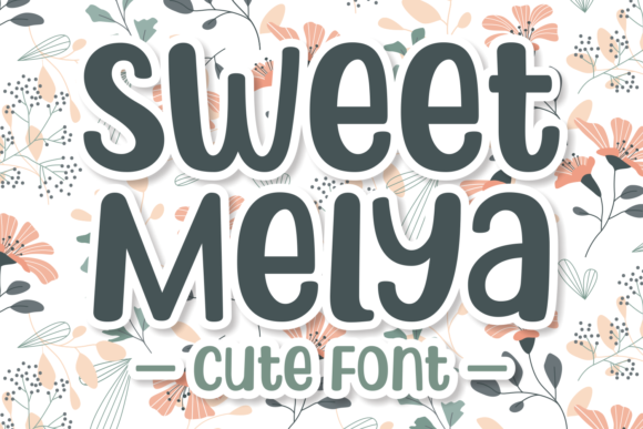 Sweet Melya: A Font for Creative Campaigns
