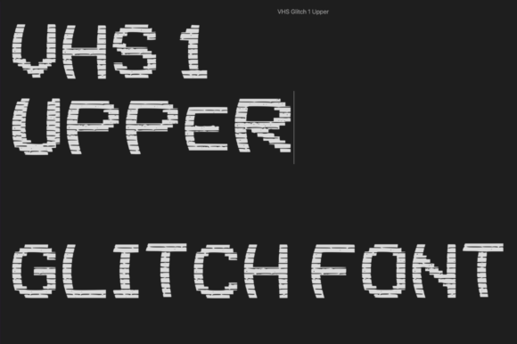 VHS 1 Upper: A Glitchy Display Font